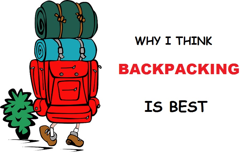 Why I Prefer to Travel with a Backpack Instead of a Suitcase